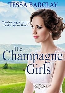 The Champagne Girls (The Champagne Dynasty Family Saga Book 2)