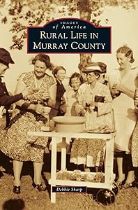 Rural Life in Murray County by Debbie Sharp