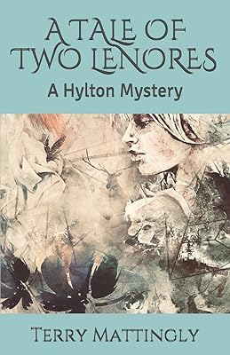 A TALE OF TWO LENORES: A Hylton Mystery
