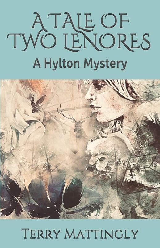 A TALE OF TWO LENORES: A Hylton Mystery by Terry Mattingly