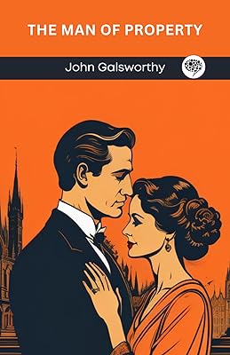 The Man of Property (The Forsyte Chronicles, #1)