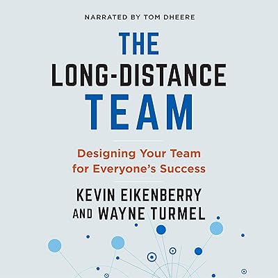 The Long-Distance Team: Designing Your Team for Everyone's Success