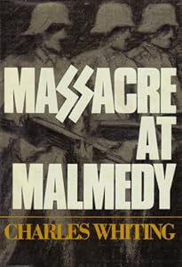 Massacre at Malmedy;: The story of Jochen Peiper's battle group, Ardennes, December, 1944