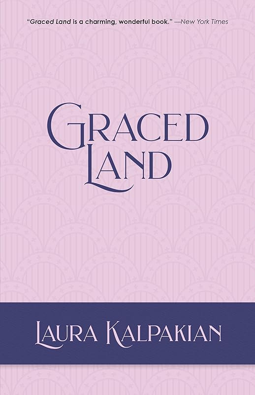 Graced Land by Laura Kalpakian