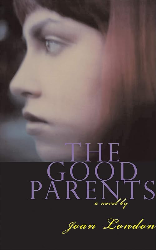 The Good Parents: A Novel by Joan London