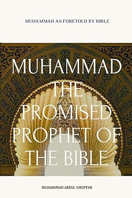Muhammad: The Promised Prophet Of The Bible