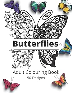 Butterfly Coloring Book For Adults.: 50 Relaxing Designs. One Image Per Page. (Adult Coloring Books For Relaxation - Mandala, Zentangle Designs) by Malcolm Oakley