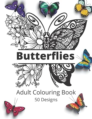 Butterfly Coloring Book For Adults.: 50 Relaxing Designs. One Image Per Page. (Adult Coloring Books For Relaxation - Mandala, Zentangle Designs)