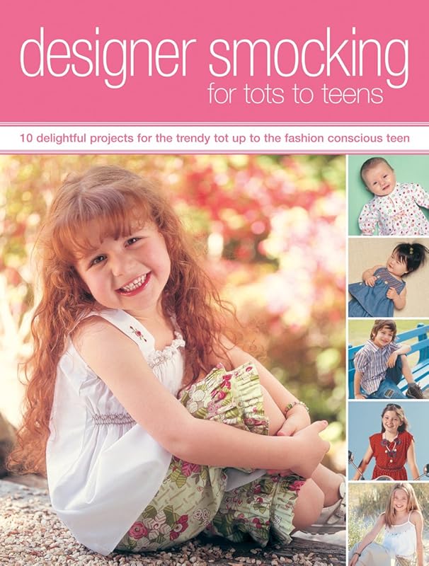 Designer Smocking for Tots to Teens by Helen Davies