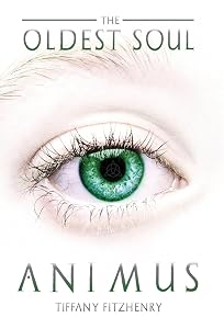 The Oldest Soul - Animus by Tiffany Fitzhenry