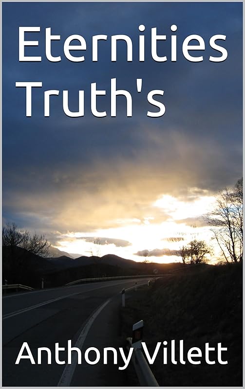 Eternities Truth's by Anthony Villett