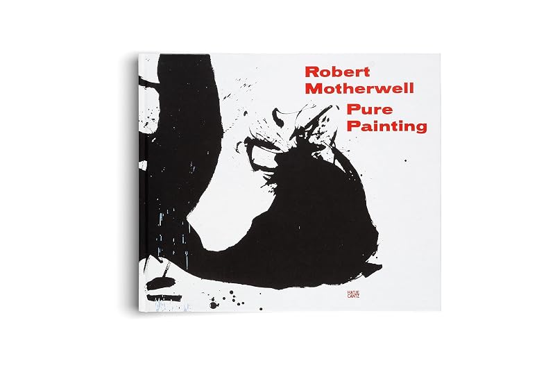 Robert Motherwell: Pure Painting by Robert Motherwell