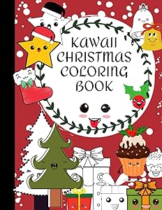 Kawaii Christmas Coloring Book: Cute Kawaii Christmas Coloring Book for Kids and Adults / Unique Christmas Gift / Adorable Kawaii Images by Elizabeth Mae