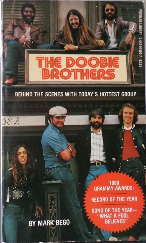 The Doobie Brothers : Behind the Scenes With Today's Hottest Group by Mark Bego