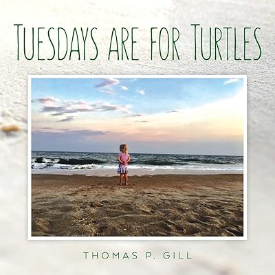 Tuesdays are for Turtles: NA (Maddy's Week at the Beach)