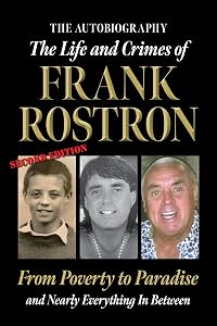 The Life and Crimes of Frank Rostron by Frank Rostron
