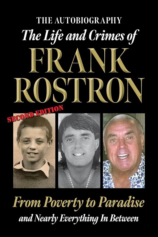 The Life and Crimes of Frank Rostron by Frank Rostron