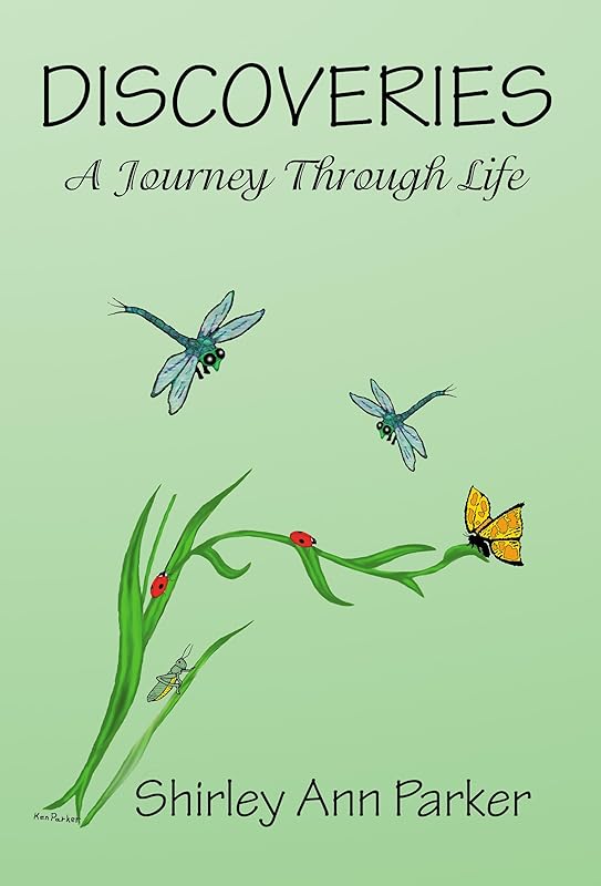 DISCOVERIES: A Journey Through Life by Shirley Parker