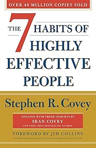 The 7 Habits Of Highly Effective People: Revised and Updated: 30th Anniversary Edition by Stephen R. Covey