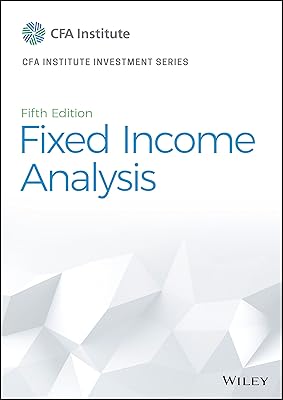 Fixed Income Analysis (CFA Institute Investment Series)