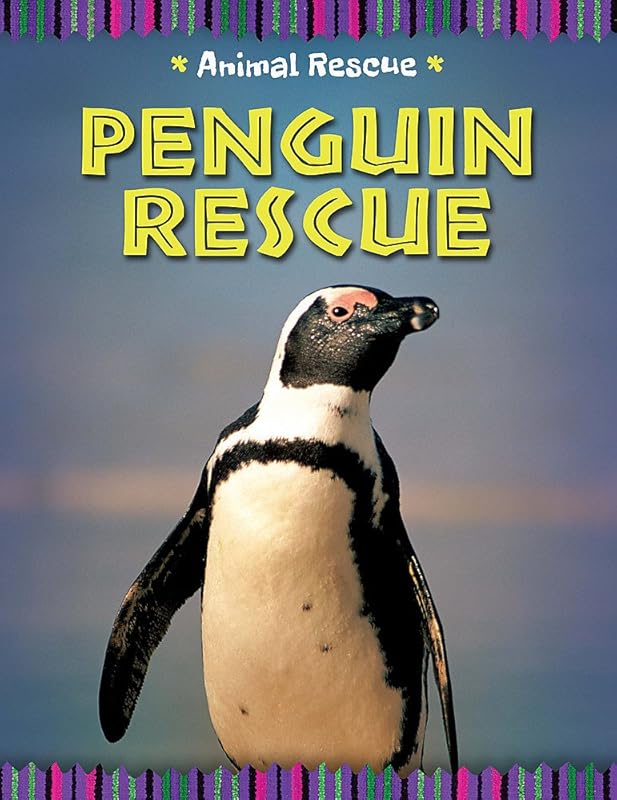 Animal Rescue Penguin Rescue by Clare Hibbert