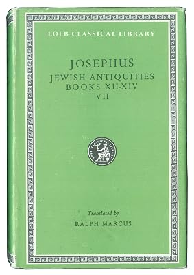 Josephus: Jewish Antiquities, Books Xii-XIV (Loeb Classical Library) (English and Ancient Greek Edition)
