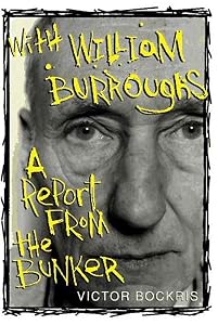 With William Burroughs: A Report From the Bunker