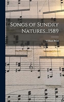 Songs of Sundry Natures...1589