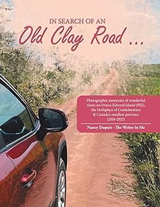 In Search of an Old Clay Road by Nancy Dupuis