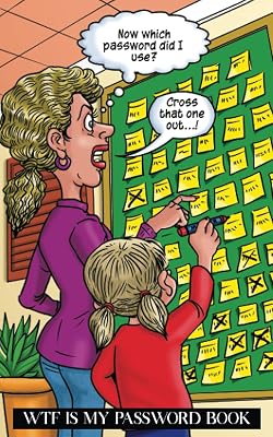WTF Is My Password Book: Funny Password Organizer. If You Can't Remember Passwords Use Sticky Note Woman's Forgot Password Reminder Book.