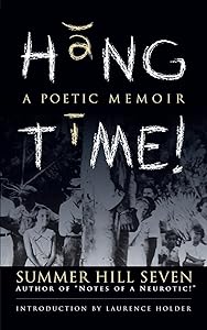 Hang Time!: A Poetic Memoir by Summer Hill Seven