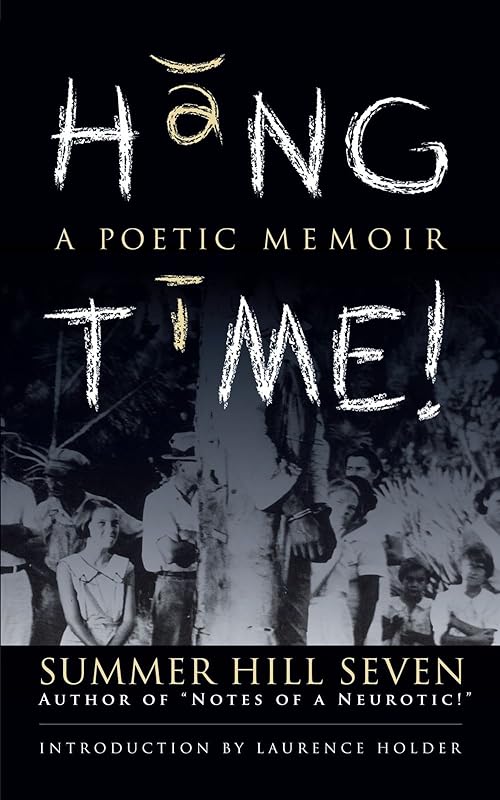 Hang Time!: A Poetic Memoir by Summer Hill Seven