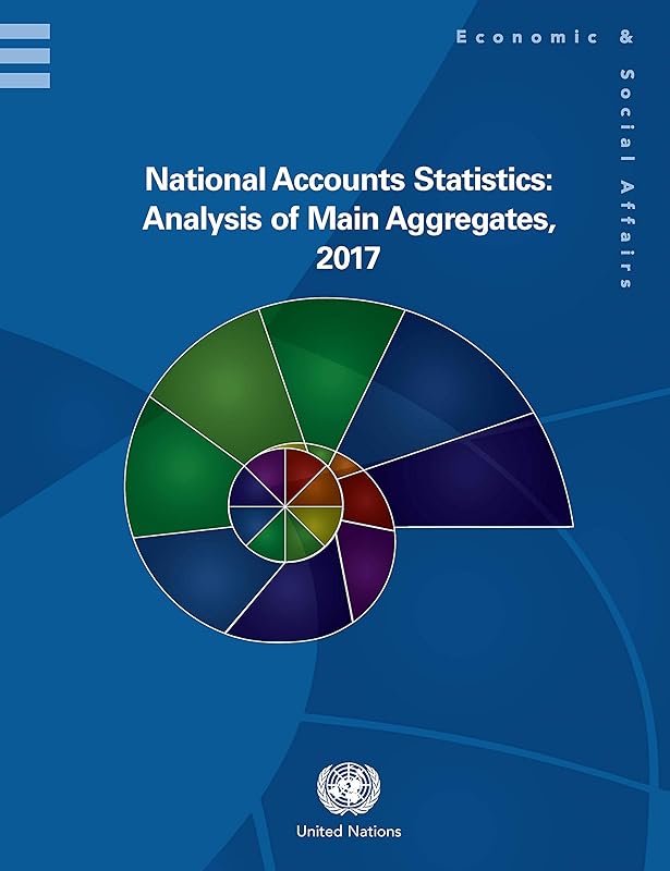 National Accounts Statistics: Analysis of Main Aggregates 2017 by United Nations