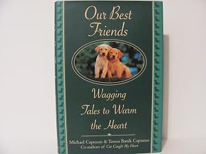 Our Best Friends: Wagging Tales to Warm the Heart