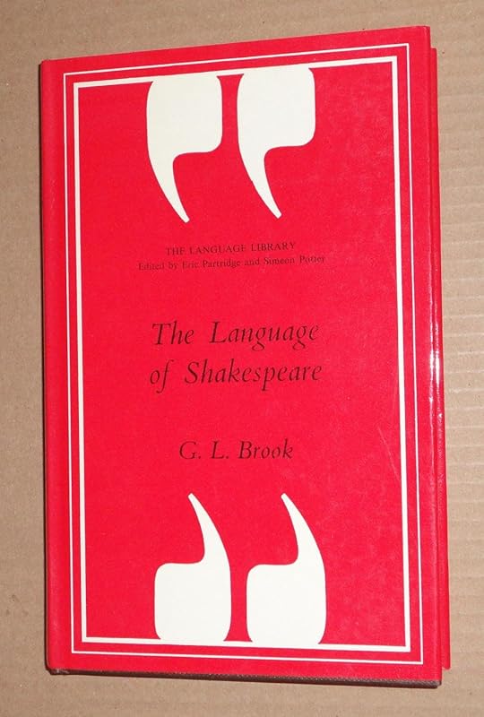 The Language of Shakespeare (The Language library) by G.L. Brook