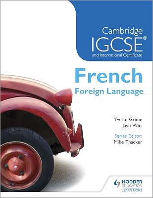 Cambridge IGCSE & International Certificate French Foreign Language (French and English Edition)