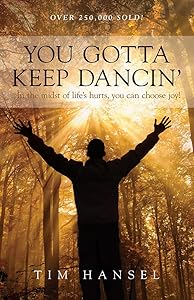 You Gotta Keep Dancin' by Tim Hansel