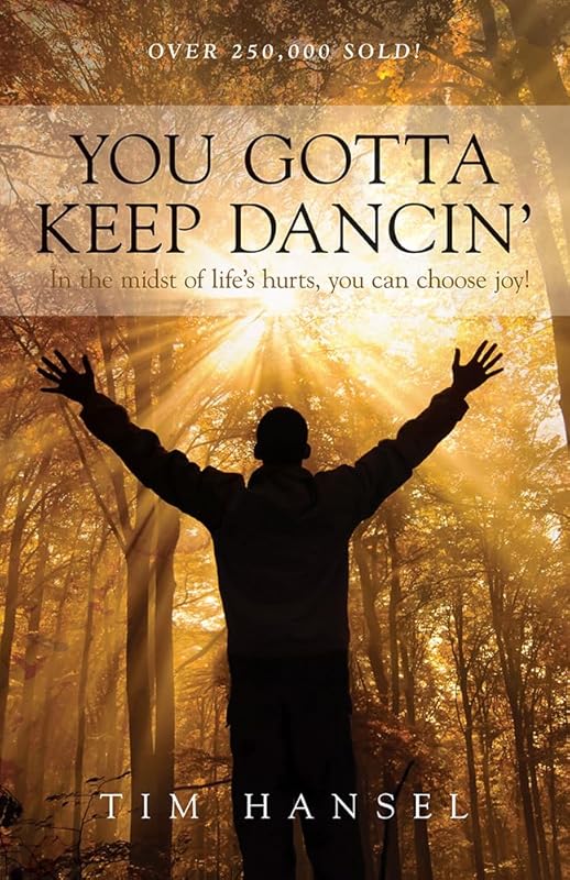You Gotta Keep Dancin' by Tim Hansel