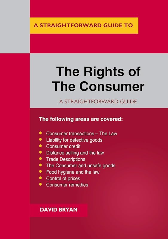 The Rights of the Consumer: Revised Edition (Straightforward Guide) by David Bryan