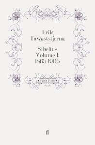 Sibelius Volume I: 1865-1905 by Erik Tawaststjerna