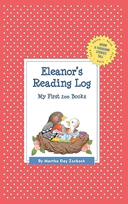 Eleanor's Reading Log: My First 200 Books (GATST) (Grow a Thousand Stories Tall)