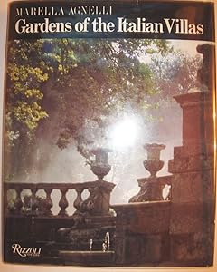Gardens of The Italian Villas by Marella Agnelli