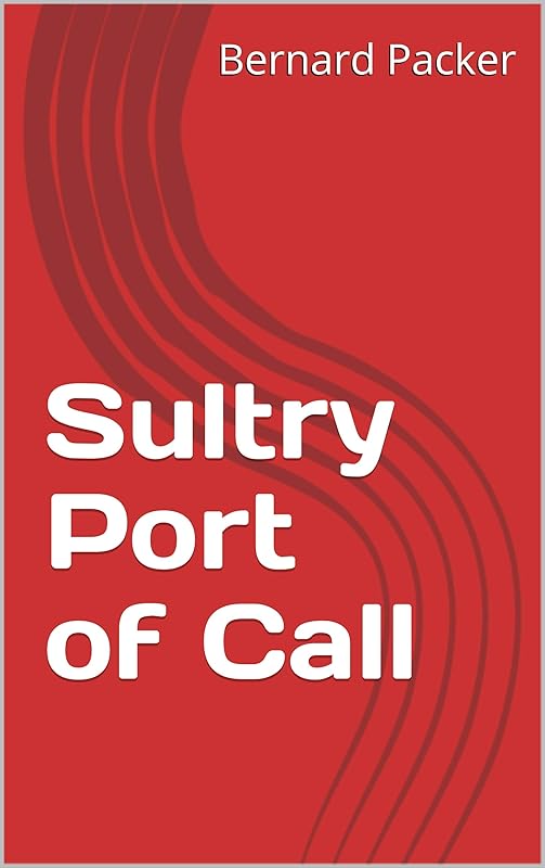 Sultry Port of Call by Bernard J. Packer