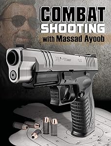Combat Shooting with Massad Ayoob by Massad Ayoob