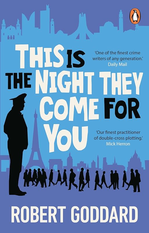This is the Night They Come For You: A TIMES THRILLER OF THE YEAR (Inspector Taleb Series Book 1) by Robert Goddard