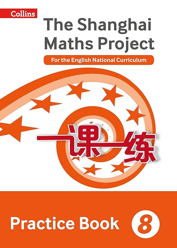 Shanghai Maths – The Shanghai Maths Project Practice Book Year 8: For the English National Curriculum by Collins UK