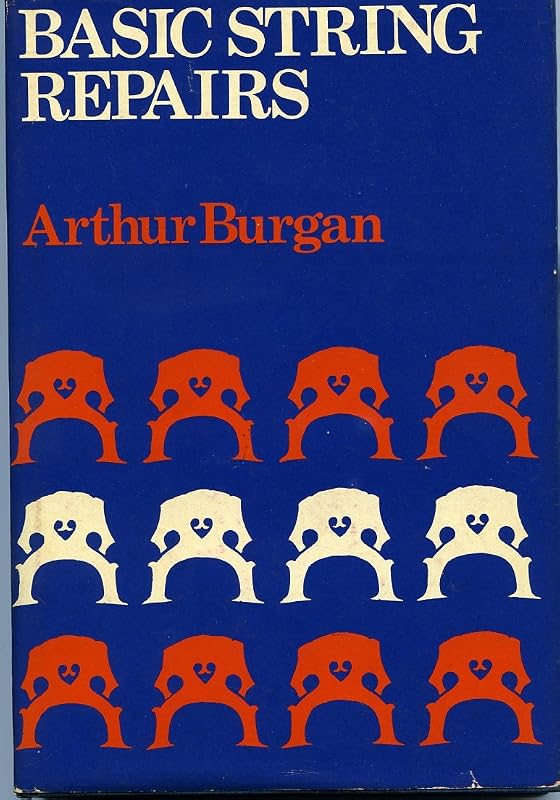 Basic string repairs;: A guide for string-class teachers by Arthur Burgan