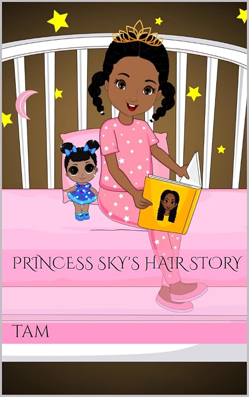 Princess Sky's Hair Story by Tam Curley