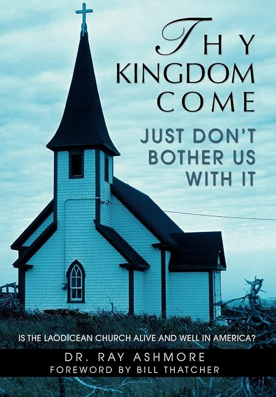 Thy Kingdom Come by Ray Ashmore