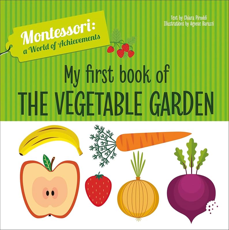 My First Book of the Vegetable Garden by Chiara Piroddi